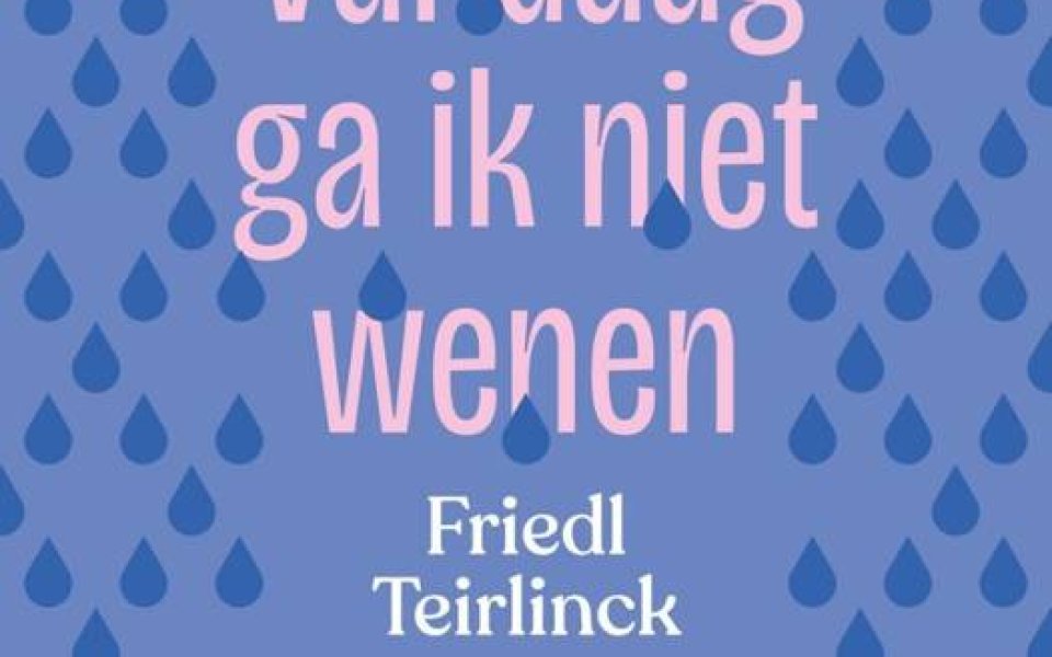 cover-vandaag-ga-ik-niet-wenen