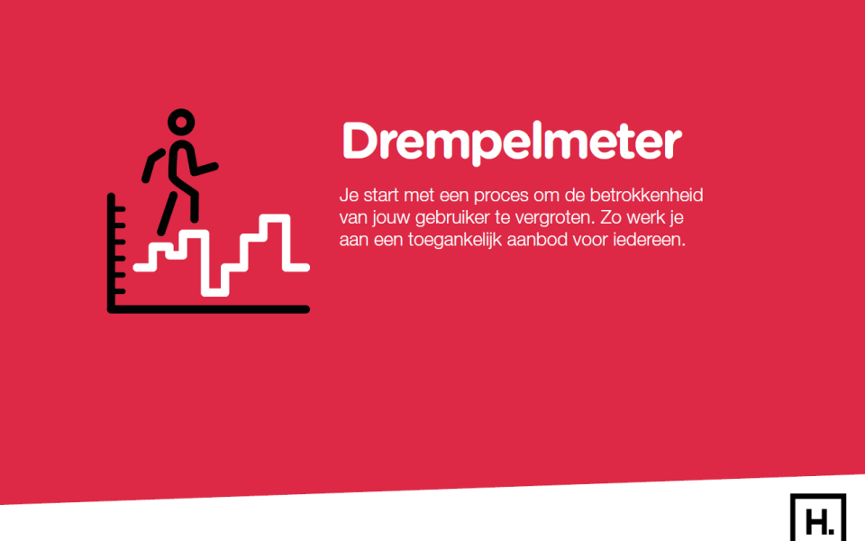 Dremelmeter: Je start met een proces om de betrokkenheid van jouw gebruiker te vergroten. Zo werk je aan een toegankelijk aanbod voor iedereen.