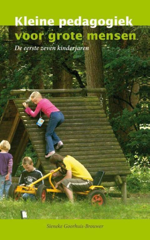 boek Kleine pedagogiek voor grote mensen. De eerste zeven kinderjaren